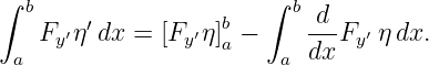 ∫ b                    ∫ b
   Fy ′η ′dx  = [Fy′η ]b −     d-Fy ′ ηdx.
 a                 a    a  dx
