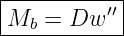 |----------|
Mb  = Dw  ′′|
------------
