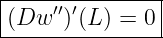 |----′′-′-------|
(Dw---)(L-) =-0-
