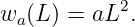 wa (L) = aL2.
