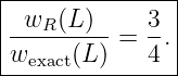 |--------------|
|-wR-(L)--   3-|
|wexact(L) =  4.|
----------------
