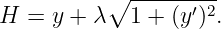 H  = y + λ∘1--+-(y′)2.
