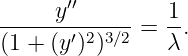      y′′         1
------′-2-3∕2-=  -.
(1 + (y ) )     λ
