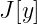 J[y]  