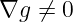 ∇g  ⁄= 0  