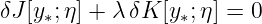 δJ [y∗;η] + λδK  [y∗;η] = 0

