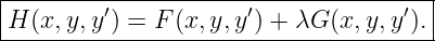 |---------′-----------′-------------′--|
-H-(x,y,y-)-=-F-(x,y,y-) +-λG-(x,-y,y-).-|
