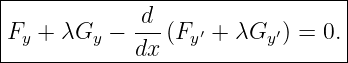 |--------------------------------|
|F  + λG  −  d--(F ′ + λG ′) = 0.|
--y------y---dx---y------y--------

