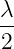 λ
--
2