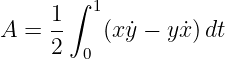       ∫  1
A =  1-   (x˙y − y˙x)dt
     2  0
