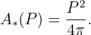           2
A ∗(P) =  P-.
          4π
