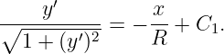       ′
∘---y------     x-
  1 + (y′)2 = − R + C1.
