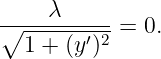 ∘----λ-----=  0.
  1 + (y′)2
