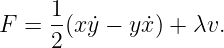      1
F =  2(xy˙− yx˙) + λv.
