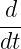 d-
dt