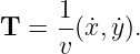 T  =  1(˙x, ˙y).
      v
