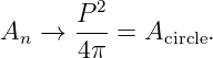        P-2
An  →  4π =  Acircle.
