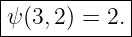 |------------|
-ψ-(3,-2) =-2.|
