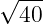 √ ---
  40