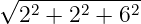 √ ------------
  22 + 22 + 62