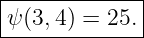 |------------|
ψ (3,4) = 25.|
--------------
