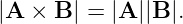 |A  × B | = |A ||B |.
