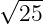 √ ---
  25
