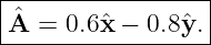 |-----------------|
Aˆ = 0.6ˆx − 0.8ˆy. |
-------------------
