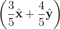 ( )
3- 4-
5ˆx + 5 ˆy