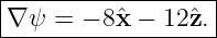 |------------------|
-∇-ψ-=-−-8ˆx-−-12-ˆz.|
