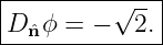 |--------√----|
D-ˆnϕ-=--−--2.--
