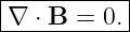 |----------|
-∇-⋅ B-=-0.-
