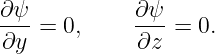 ∂-ψ = 0,     ∂-ψ = 0.
 ∂y          ∂z
