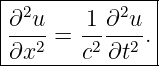 |-2---------2--|
|∂-u-=  1-∂-u-.|
-∂x2----c2∂t2---
