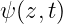 ψ (z,t)
