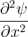   2
∂--ψ
 ∂x2