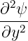   2
∂--ψ
 ∂y2