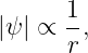       1-
|ψ | ∝ r,

