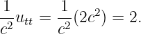 1       1    2
-2utt = -2(2c ) = 2.
c       c
