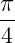 π-
 4