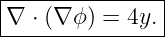 |--------------|
∇--⋅ (∇-ϕ)-=-4y.
