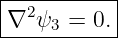 |----------|
-∇2ψ3-=--0.-

