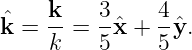 ˆ    k-   3-   4-
k =  k =  5ˆx + 5 ˆy.
