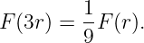          1
F (3r) = 9F (r).
