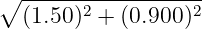   ------------------
∘ (1.50)2 + (0.900 )2