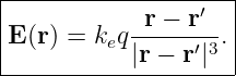 |--------------------|
|            r − r′  |
|E (r) = keq |r-−-r′|3-.
---------------------
