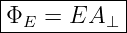 |-----------|
ΦE--=-EA--⊥--
