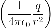 (        )
  -1---q-
  4π𝜖0 r2