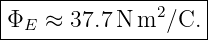 |------------------|
ΦE  ≈ 37.7 N m2 ∕C.|
--------------------
