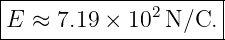 ----------------------
|             2      |
-E-≈-7.19-×-10--N/C.--
